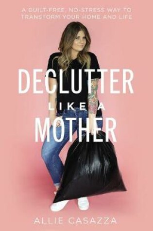 Cover of Declutter Like a Mother