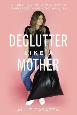 Book cover for Declutter Like a Mother