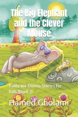 Cover of The Big Elephant and the Clever Mouse