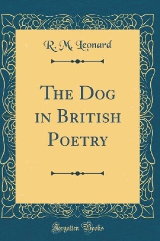 Cover of The Dog in British Poetry (Classic Reprint)