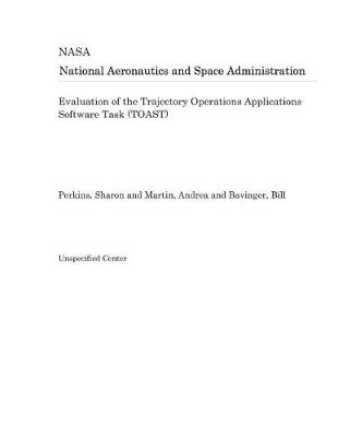 Book cover for Evaluation of the Trajectory Operations Applications Software Task (Toast)