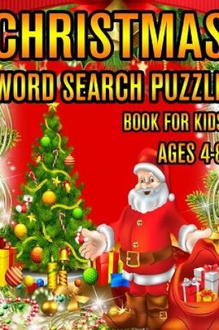 Cover of Christmas Word Search Puzzle Book For Kids Ages 4-8