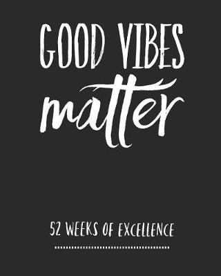 Book cover for Good Vibes Matter