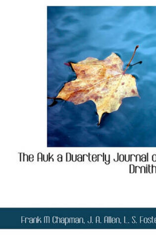 Cover of The Auk a Duarterly Journal of Drnitho