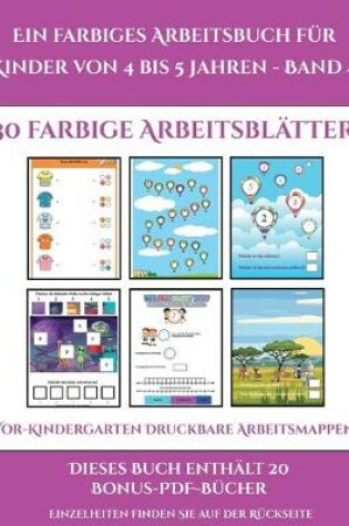 Cover of Vor-Kindergarten Druckbare Arbeitsmappen (Ein farbiges Arbeitsbuch für Kinder von 4 bis 5 Jahren - Band 4)