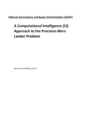 Book cover for A Computational Intelligence (CI) Approach to the Precision Mars Lander Problem