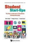 Book cover for Student Start-ups: The New Landscape Of Academic Entrepreneurship