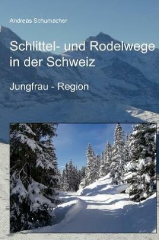 Cover of Schlittel- und Rodelwege in der Schweiz