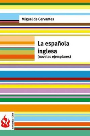 Cover of La espanola inglesa (novelas ejemplares)