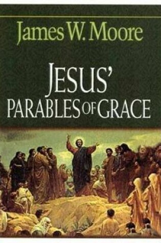 Cover of Jesus' Parables of Grace
