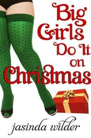 Cover of Big Girls Do It on Christmas