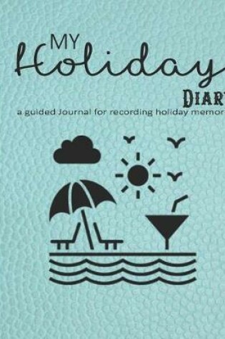 Cover of My holiday diary