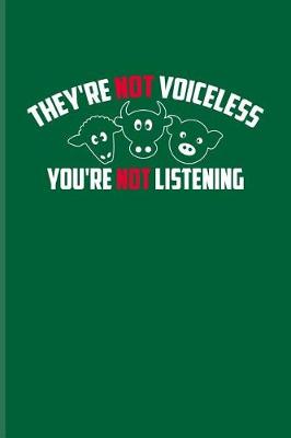 Book cover for They're Not Voiceless You're Not Listening
