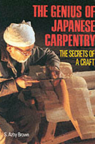 Cover of Genius Of Japanese Carpentry, The: The Secrets Of A Craft