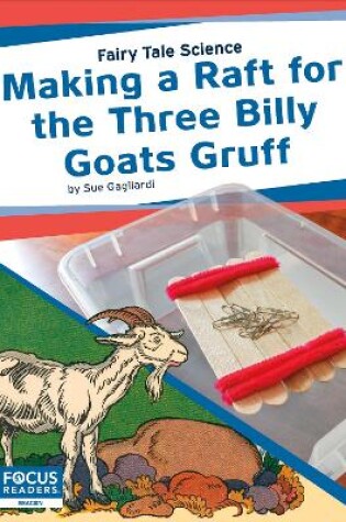 Cover of Making a Raft for the Three Billy Goats Gruff