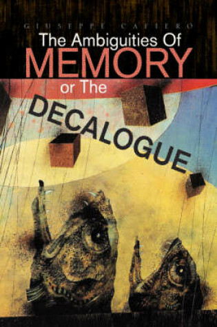 Cover of The Ambiguities of Memory or the Decalogue