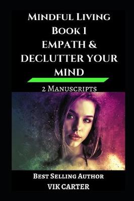 Book cover for Mindful Living Book 1 - Empath & Declutter Your Mind