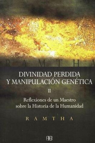 Cover of Divinidad Perdida y Manipulacion Genetica II