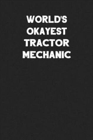 Cover of World's Okayest Tractor Mechanic