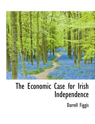 Book cover for The Economic Case for Irish Independence