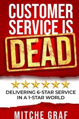 Cover of Customer Service Is DEAD