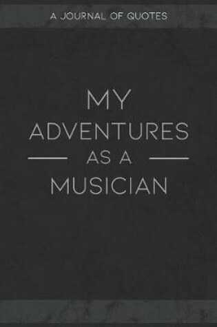 Cover of My Adventures As A Musician