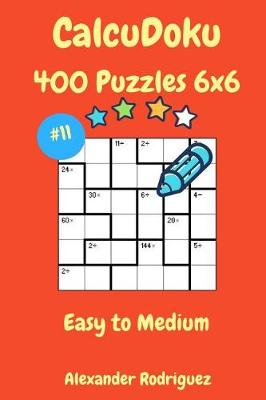 Book cover for CalcuDoku Puzzles - 400 Easy to Medium 6x6 vol. 11