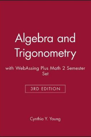 Cover of Algebra and Trigonometry 3e with Webassing Plus Math 2 Semester Set