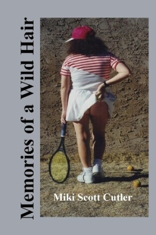 Cover of Memories of a Wild Hair