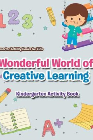 Cover of Wonderful World of Creative Learning