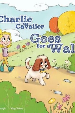 Cover of Charlie the Cavalier Goes on a Walk