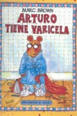 Cover of Arturo Tiene Varicela (Arthur's Chicken Pox)