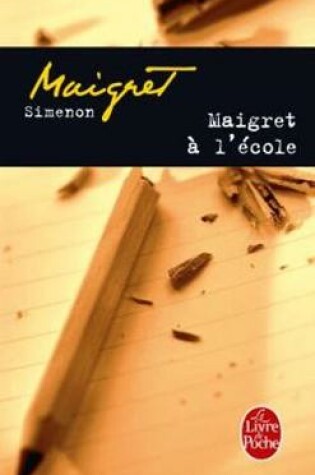 Cover of Maigret a l'ecole