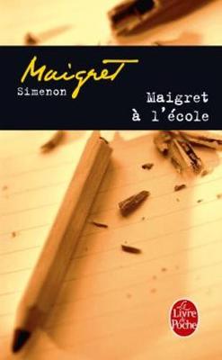 Book cover for Maigret a l'ecole