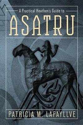 Book cover for A Practical Heathen's Guide to Asatru