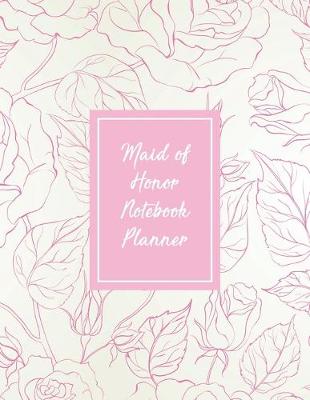 Book cover for Maid of Honor Notebook Planner