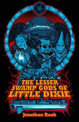 Book cover for The Lesser Swamp Gods of Little Dixie