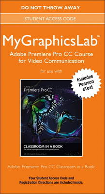 Book cover for MyLab Graphics Adobe Premiere Pro CC Course Access Card