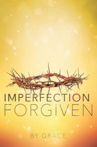 Cover of Imperfection Forgiven
