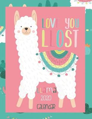 Book cover for Love You Llost, Llama 2020 Calendar