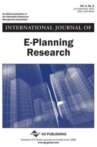 Cover of International Journal of E-Planning Research, Vol 1 ISS 3