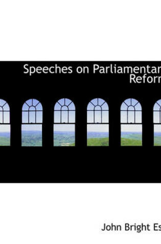 Cover of Speeches on Parliamentary Reform