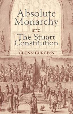 Book cover for Absolute Monarchy and the Stuart Constitution