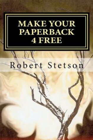 Cover of Make Your Paperback 4 Free