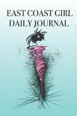 Book cover for East Coast Girl Daily Journal