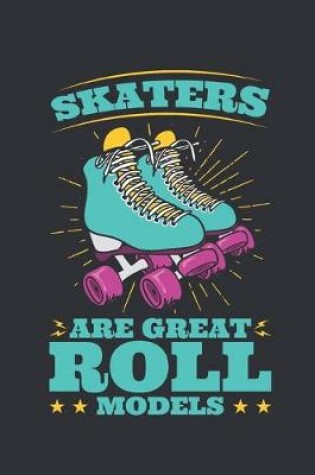 Cover of Skaters Are Great Roll Models