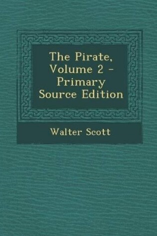 Cover of The Pirate, Volume 2 - Primary Source Edition