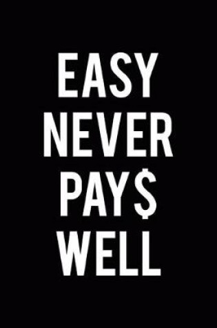 Cover of Easy Never Pay$ Well