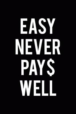 Book cover for Easy Never Pay$ Well