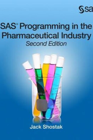 Cover of SAS Programming in the Pharmaceutical Industry, Second Edition